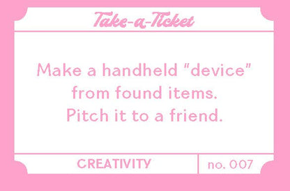 Take-a-Ticket: Creativity