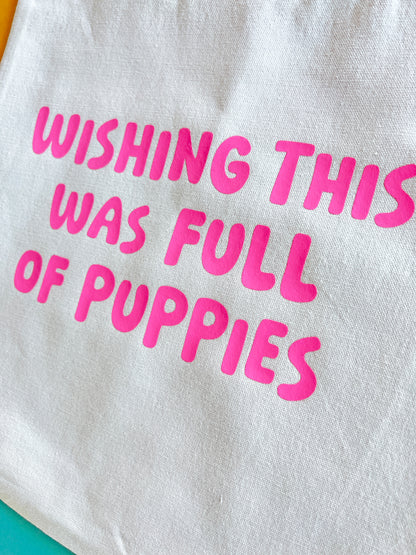 Wishing This Was Full of Puppies Tote Bag